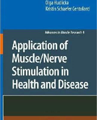 خرید و دانلود نسخه کامل کتاب Application of Muscle Nerve Stimulation in Health and Disease (Advances in Muscle Research)