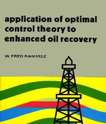 خرید و دانلود نسخه کامل کتاب Application of Optimal Control Theory to Enhanced Oil Recovery