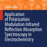 خرید و دانلود نسخه کامل کتاب Application of Polarization Modulation Infrared Reflection Absorption Spectroscopy in Electrochemistry
