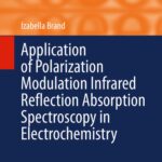 خرید و دانلود نسخه کامل کتاب Application of Polarization Modulation Infrared Reflection Absorption Spectroscopy in Electrochemistry