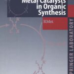 خرید و دانلود نسخه کامل کتاب Application of Transition Metal Catalysts in Organic Synthesis (Springer Laboratory)