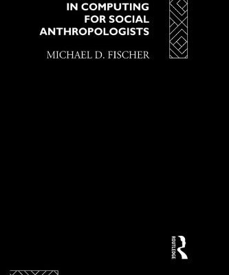 خرید و دانلود نسخه کامل کتاب Applications in Computing for Social Anthropologists (Asa Research Methods in Social Anthropology)