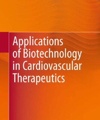 خرید و دانلود نسخه کامل کتاب Applications of Biotechnology in Cardiovascular Therapeutics