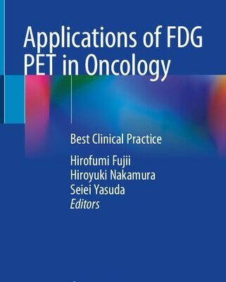 خرید و دانلود نسخه کامل کتاب Applications of FDG PET in Oncology: Best Clinical Practice