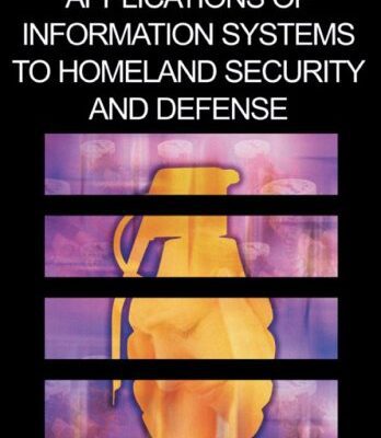 خرید و دانلود نسخه کامل کتاب Applications of Information Systems to Homeland Security And Defense