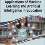 خرید و دانلود نسخه کامل کتاب Applications of Machine Learning and Artificial Intelligence in Education