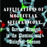خرید و دانلود نسخه کامل کتاب Applications of Molecular Spectroscopy to Current Research in the Chemical and Biological Sciences