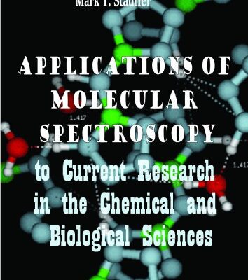 خرید و دانلود نسخه کامل کتاب Applications of Molecular Spectroscopy to Current Research in the Chemical and Biological Sciences