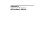 خرید و دانلود نسخه کامل کتاب Applications of Supply Chain Management and E-Commerce Research (Applied Optimization)