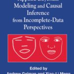 خرید و دانلود نسخه کامل کتاب Applied Bayesian Modeling and Causal Inference from Incomplete-Data Perspectives (Wiley Series in Probability and Statistics)