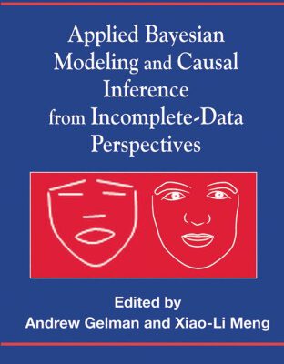 خرید و دانلود نسخه کامل کتاب Applied Bayesian Modeling and Causal Inference from Incomplete-Data Perspectives (Wiley Series in Probability and Statistics)