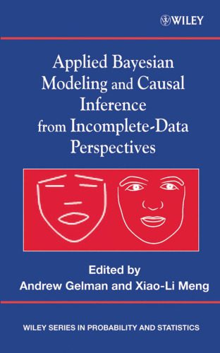 خرید و دانلود نسخه کامل کتاب Applied Bayesian Modeling and Causal Inference from Incomplete-Data Perspectives (Wiley Series in Probability and Statistics)_68b4e03f825e6.jpeg خرید و دانلود نسخه کامل کتاب Applied Bayesian Modeling and Causal Inference from Incomplete-Data Perspectives (Wiley Series in Probability and Statistics)
