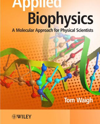 خرید و دانلود نسخه کامل کتاب Applied Biophysics – Molecular Approach for Physical Scientists