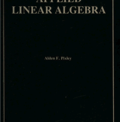 خرید و دانلود نسخه کامل کتاب Applied linear algebra BY Pixley – Scanned Pdf