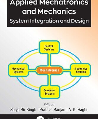 خرید و دانلود نسخه کامل کتاب Applied Mechatronics and Mechanics: System Integration and Design