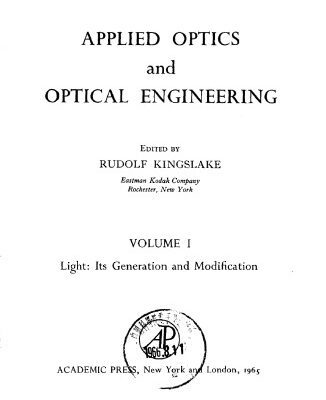 خرید و دانلود نسخه کامل کتاب Applied optics and optical engineering. Vol. I: Light. Its generation and modification
