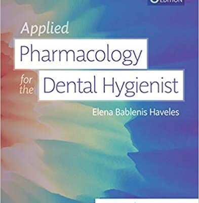 خرید و دانلود نسخه کامل کتاب Applied Pharmacology for the Dental Hygienist E-Book (8th Edition)