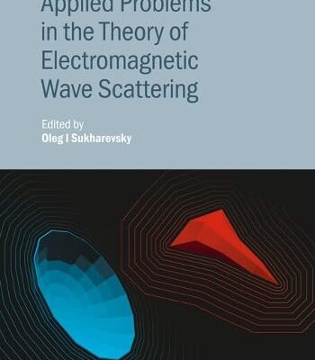خرید و دانلود نسخه کامل کتاب Applied Problems in the Theory of Electromagnetic Wave Scattering