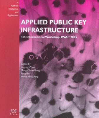 خرید و دانلود نسخه کامل کتاب Applied Public Key Infrastructure: 4th International Workshop: IWAP 2005