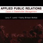 خرید و دانلود نسخه کامل کتاب Applied Public Relations: Cases in Stakeholder Management (Lea’s Communication Series)