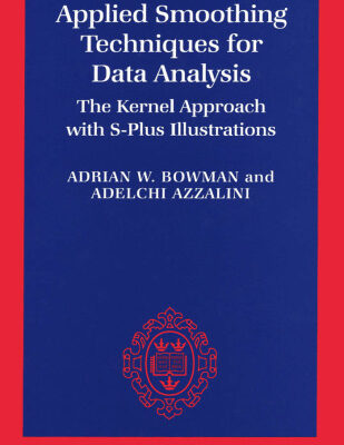 خرید و دانلود نسخه کامل کتاب Applied Smoothing Techniques for Data Analysis: The Kernel Approach with S-Plus Illustrations