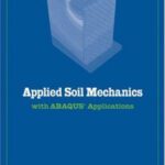 خرید و دانلود نسخه کامل کتاب Applied Soil Mechanics with ABAQUS Applications