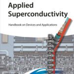 خرید و دانلود نسخه کامل کتاب Applied Superconductivity: Handbook on Devices and Applications