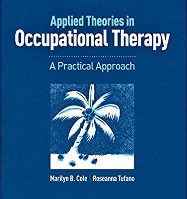 خرید و دانلود نسخه کامل کتاب Applied Theories in Occupational Therapy: A Practical Approach (2nd Edition) – Original PDF