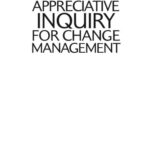 خرید و دانلود نسخه کامل کتاب Appreciative Inquiry for Change Management: Using AI to Facilitate Organizational Development