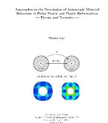خرید و دانلود نسخه کامل کتاب Approaches to the Description of Anisotropic Material Behaviour at Finite Elastic and Plastic Deformations. Theory and Numerics