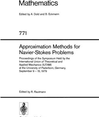 خرید و دانلود نسخه کامل کتاب Approximation methods for Navier-Stokes problems. Proceedings symposium IUTAM, 1979