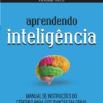خرید و دانلود نسخه کامل کتاب Aprendendo inteligência: Manual de instruções do cérebro para estudantes em geral
