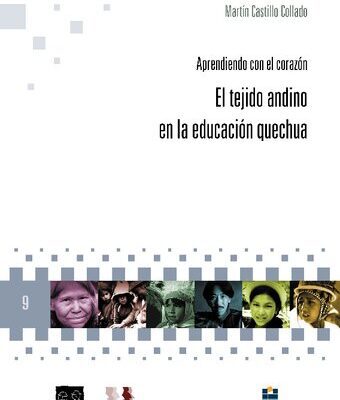 خرید و دانلود نسخه کامل کتاب Aprendiendo con el corazón : El tejido andino en la educación quechua