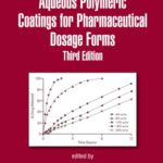 خرید و دانلود نسخه کامل کتاب Aqueous Polymeric Coatings for Pharmaceutical Dosage Forms, 3rd Edition (Drugs and the Pharmaceutical Sciences)