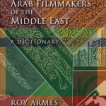 خرید و دانلود نسخه کامل کتاب Arab Filmmakers of the Middle East: A Dictionary
