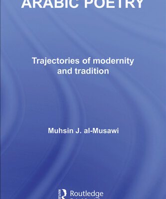 خرید و دانلود نسخه کامل کتاب Arabic Poetry: Trajectories of Modernity and Tradition (Routledge Studies in Middle Eastern Literatures)