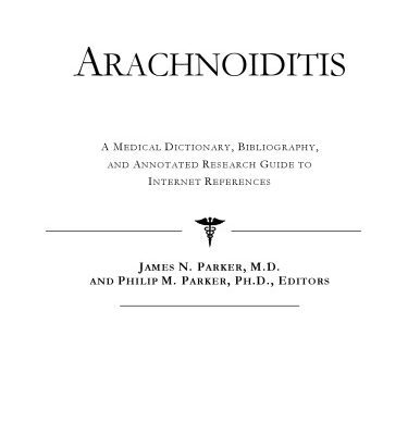 خرید و دانلود نسخه کامل کتاب Arachnoiditis – A Medical Dictionary, Bibliography, and Annotated Research Guide to Internet References
