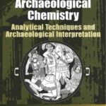خرید و دانلود نسخه کامل کتاب Archaeological Chemistry: Analytical Techniques and Archaeological Interpretation