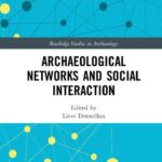 خرید و دانلود نسخه کامل کتاب Archaeological Networks and Social Interaction