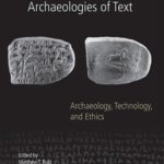 خرید و دانلود نسخه کامل کتاب Archaeologies of Text: Archaeology, Technology, and Ethics