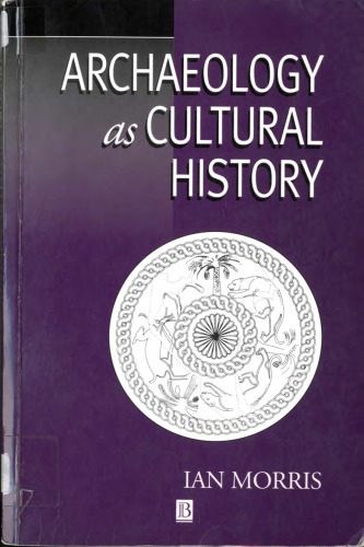 خرید و دانلود نسخه کامل کتاب Archaeology as Cultural History words and Things in Iron Age Greece_68c57ecc64160.jpeg خرید و دانلود نسخه کامل کتاب Archaeology as Cultural History words and Things in Iron Age Greece