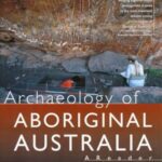 خرید و دانلود نسخه کامل کتاب Archaeology of Aboriginal Australia: A Reader