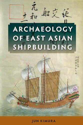 خرید و دانلود نسخه کامل کتاب Archaeology of East Asian Shipbuilding_68c4776aace4e.jpeg خرید و دانلود نسخه کامل کتاب Archaeology of East Asian Shipbuilding