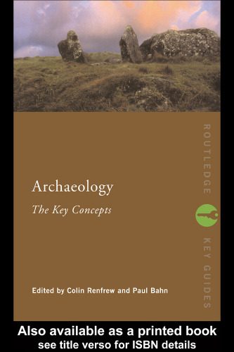 خرید و دانلود نسخه کامل کتاب Archaeology: The Key Concepts (Routledge Key Guides)_68c4de3ee20f9.jpeg خرید و دانلود نسخه کامل کتاب Archaeology: The Key Concepts (Routledge Key Guides)