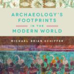 خرید و دانلود نسخه کامل کتاب Archaeology’s Footprints in the Modern World