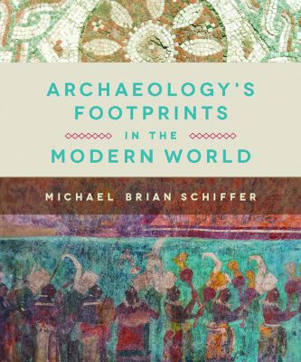 خرید و دانلود نسخه کامل کتاب Archaeology’s Footprints in the Modern World
