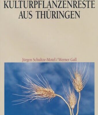 خرید و دانلود نسخه کامل کتاب Archäologische Kulturpflanzenreste aus Thüringen