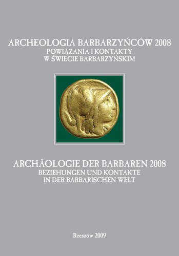 خرید و دانلود نسخه کامل کتاب Archeologia Barbarzyńców 2008: powiązania i kontakty w świecie barbarzyńskim = Archäologie der Barbaren 2008: Beziehungen und Kontakte in der barbarischen Welt_68c4dd79d78eb.jpeg خرید و دانلود نسخه کامل کتاب Archeologia Barbarzyńców 2008: powiązania i kontakty w świecie barbarzyńskim = Archäologie der Barbaren 2008: Beziehungen und Kontakte in der barbarischen Welt