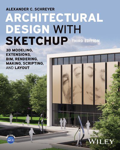خرید و دانلود نسخه کامل کتاب Architectural Design with SketchUp: 3D Modeling, Extensions, BIM, Rendering, Making, Scripting, and Layout_68d2db702e177.jpeg خرید و دانلود نسخه کامل کتاب Architectural Design with SketchUp: 3D Modeling, Extensions, BIM, Rendering, Making, Scripting, and Layout