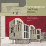 خرید و دانلود نسخه کامل کتاب Architectural Drawing Course: Tools and Techniques for 2D and 3D Representation